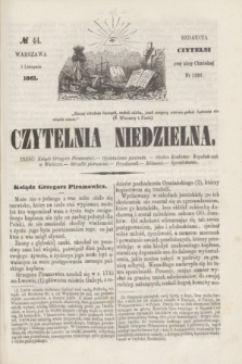 Czytelnia Niedzielna. [R.6], № 44 (3 listopada 1861)