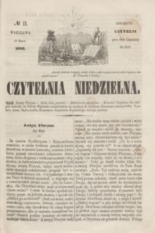 Czytelnia Niedzielna. [R.7], № 13 (30 marca 1862)