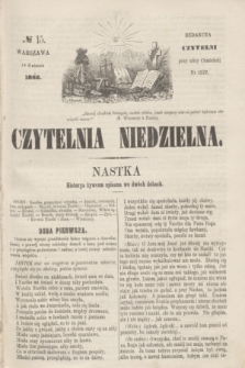 Czytelnia Niedzielna. [R.7], № 15 (13 kwietnia 1862)