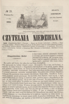 Czytelnia Niedzielna. [R.7], № 20 (18 maja 1862)
