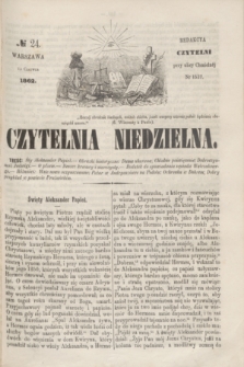 Czytelnia Niedzielna. [R.7], № 24 (15 czerwca 1862)