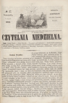 Czytelnia Niedzielna. [R.7], № 27 (6 lipca 1862)
