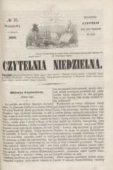 Czytelnia Niedzielna. [R.7], № 33 (17 sierpnia 1862)