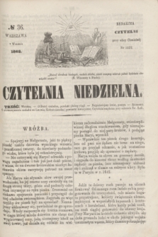 Czytelnia Niedzielna. [R.7], № 36 (7 września 1862)