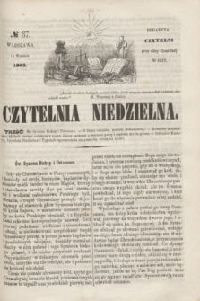 Czytelnia Niedzielna. [R.7], № 37 (14 września 1862)