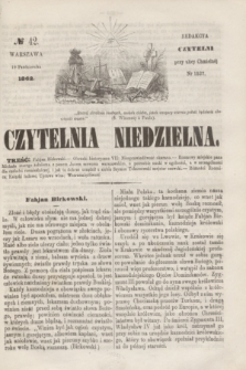 Czytelnia Niedzielna. [R.7], № 42 (19 października 1862)