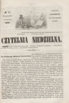 Czytelnia Niedzielna. [R.7], № 43 (26 października 1862)