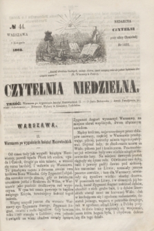 Czytelnia Niedzielna. [R.7], № 44 (2 listopada 1862)