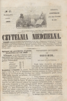 Czytelnia Niedzielna. [R.7], № 49 (7 grudnia 1862)