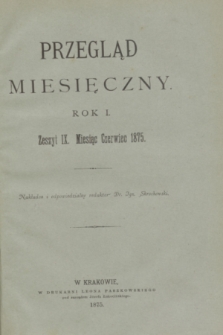 Przegląd Miesięczny. R.1, z. 9 (czerwiec 1875)