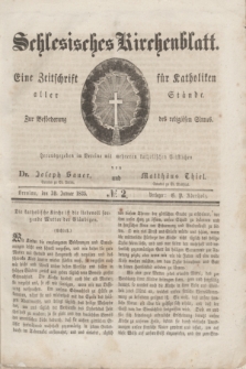 Schlesisches Kirchenblatt : eine Zeitschrift für Katholiken aller Stände, zur Beförderung des religiösen Sinnes. [Jg.1], № 2 (10 Januar 1835)