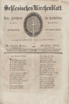 Schlesisches Kirchenblatt : eine Zeitschrift für Katholiken aller Stände, zur Beförderung des religiösen Sinnes. [Jg.1], № 9 (28 Februar 1835)