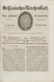Schlesisches Kirchenblatt : eine Zeitschrift für Katholiken aller Stände, zur Beförderung des religiösen Sinnes. [Jg.1], № 10 (7 März 1835)