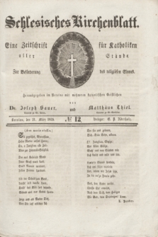 Schlesisches Kirchenblatt : eine Zeitschrift für Katholiken aller Stände, zur Beförderung des religiösen Sinnes. [Jg.1], № 12 (21 März 1835)