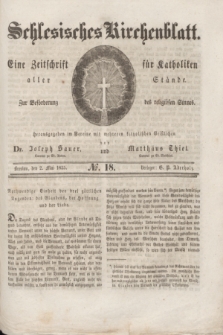 Schlesisches Kirchenblatt : eine Zeitschrift für Katholiken aller Stände, zur Beförderung des religiösen Sinnes. [Jg.1], № 18 (2 Mai 1835)