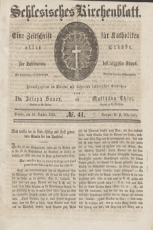 Schlesisches Kirchenblatt : eine Zeitschrift für Katholiken aller Stände, zur Beförderung des religiösen Sinnes. [Jg.1], № 41 (10 October 1835)