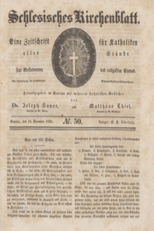 Schlesisches Kirchenblatt : eine Zeitschrift für Katholiken aller Stände, zur Beförderung des religiösen Sinnes. [Jg.1], № 50 (12 December 1835)
