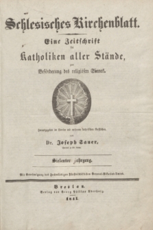 Schlesisches Kirchenblatt : eine Zeitschrift für Katholiken aller Stände, zur Beförderung des religiösen Sinnes. Jg.7, Inhalts-Verzeichniß (1841)