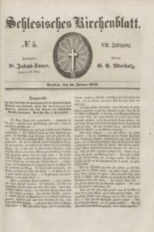 Schlesisches Kirchenblatt. Jg.7, № 5 (30 Januar 1841)