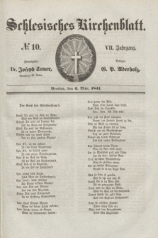 Schlesisches Kirchenblatt. Jg.7, № 10 (6 März 1841)