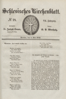 Schlesisches Kirchenblatt. Jg.7, № 18 (1 Mai 1841)