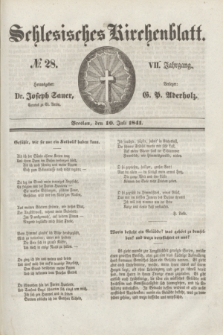 Schlesisches Kirchenblatt. Jg.7, № 28 (10 Juli 1841)