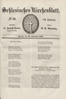 Schlesisches Kirchenblatt. Jg.7, № 39 (25 September 1841)