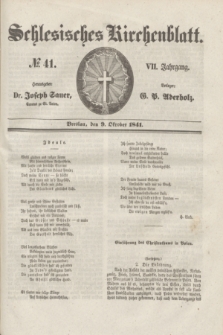 Schlesisches Kirchenblatt. Jg.7, № 41 (9 Oktober 1841)