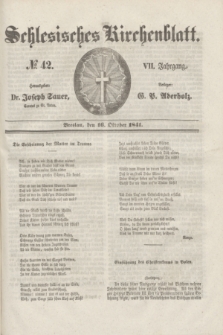 Schlesisches Kirchenblatt. Jg.7, № 42 (16 Oktober 1841)