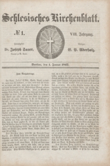 Schlesisches Kirchenblatt. Jg.8, № 1 (1 Januar 1842)