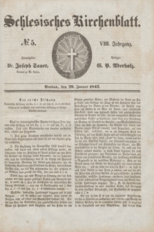 Schlesisches Kirchenblatt. Jg.8, № 5 (29 Januar 1842)