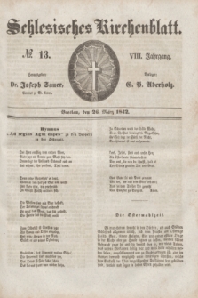 Schlesisches Kirchenblatt. Jg.8, № 13 (26 März 1842) + dod.