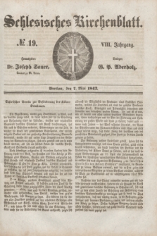 Schlesisches Kirchenblatt. Jg.8, № 19 (7 Mai 1842)