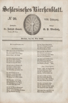 Schlesisches Kirchenblatt. Jg.8, № 20 (14 Mai 1842)