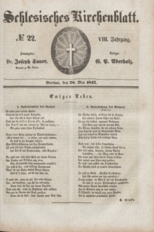 Schlesisches Kirchenblatt. Jg.8, № 22 (28 Mai 1842)