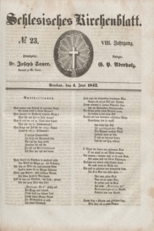 Schlesisches Kirchenblatt. Jg.8, № 23 (4 Juni 1842)