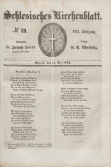 Schlesisches Kirchenblatt. Jg.8, № 29 (16 Juli 1842)