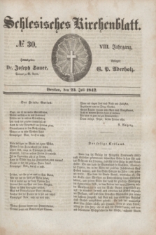 Schlesisches Kirchenblatt. Jg.8, № 30 (23 Juli 1842)