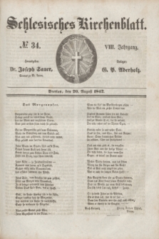 Schlesisches Kirchenblatt. Jg.8, № 34 (20 August 1842)