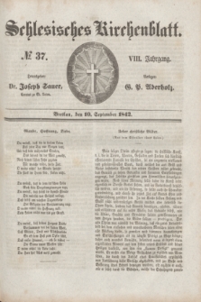 Schlesisches Kirchenblatt. Jg.8, № 37 (10 September 1842)