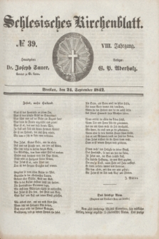 Schlesisches Kirchenblatt. Jg.8, № 39 (24 September 1842)