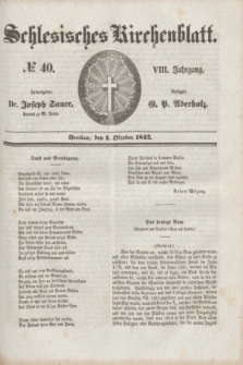 Schlesisches Kirchenblatt. Jg.8, № 40 (1 Oktober 1842)