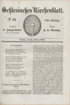 Schlesisches Kirchenblatt. Jg.8, № 42 (15 Oktober 1842)