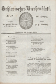 Schlesisches Kirchenblatt. Jg.8, № 47 (19 November 1842)
