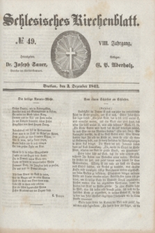 Schlesisches Kirchenblatt. Jg.8, № 49 (3 Dezember 1842)