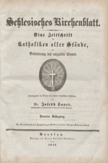 Schlesisches Kirchenblatt : eine Zeitschrift für Katholiken aller Stände, zur Beförderung des religiösen Sinnes. Jg.9, Inhalts-Verzeichniß. (1843)