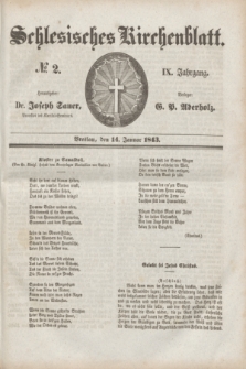 Schlesisches Kirchenblatt. Jg.9, № 2 (14 Januar 1843)