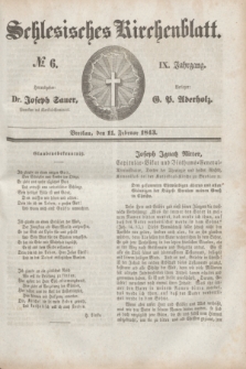 Schlesisches Kirchenblatt. Jg.9, № 6 (11 Februar 1843)