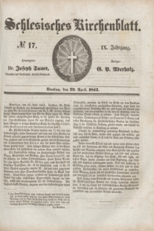 Schlesisches Kirchenblatt. Jg.9, № 17 (29 April 1843) + dod.