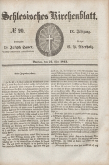 Schlesisches Kirchenblatt. Jg.9, № 20 (22 Mai 1843)